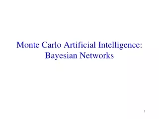 Monte Carlo Artificial Intelligence: Bayesian Networks