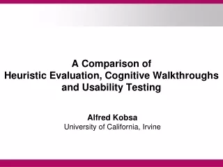 A Comparison of Heuristic Evaluation, Cognitive Walkthroughs and Usability Testing
