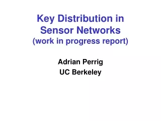 Key Distribution in Sensor Networks (work in progress report)