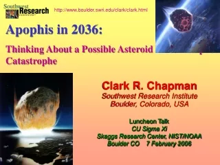 Clark R. Chapman Southwest Research Institute Boulder, Colorado, USA