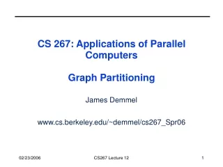 CS 267: Applications of Parallel Computers Graph Partitioning