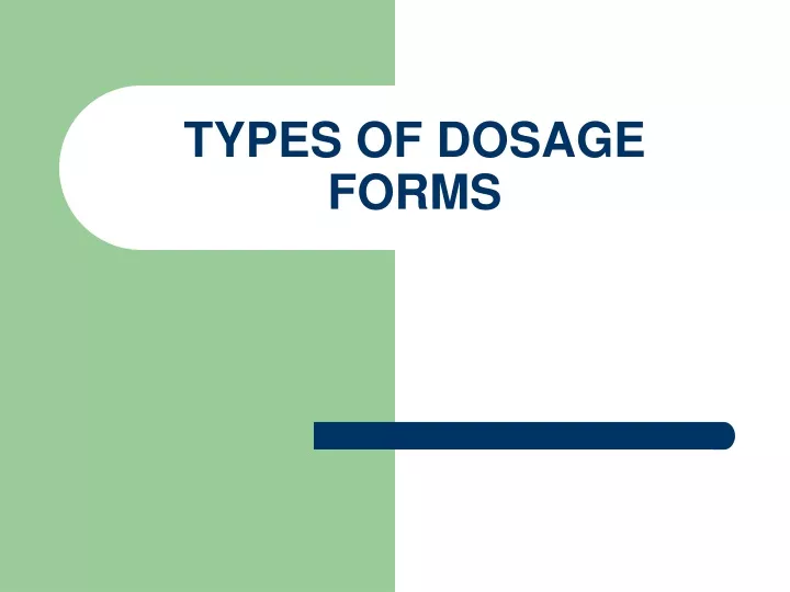 types of dosage forms