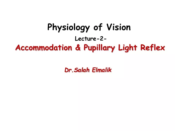 physiology of vision lecture 2 accommodation pupillary light reflex