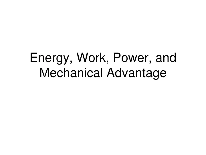 energy work power and mechanical advantage