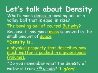 Let’s talk about Density