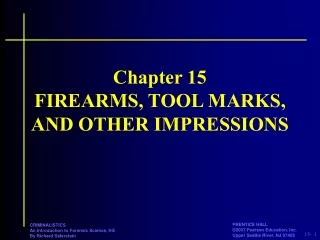 Chapter 15 FIREARMS, TOOL MARKS, AND OTHER IMPRESSIONS