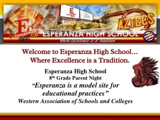 Welcome to Esperanza High School…    Where Excellence is a Tradition.