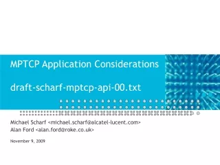 MPTCP Application Considerations draft-scharf-mptcp-api-00.txt