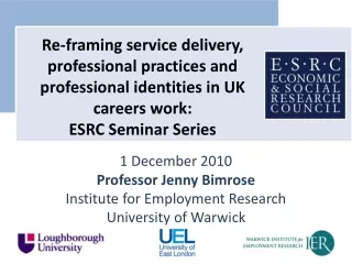 1 December 2010  Professor Jenny Bimrose Institute for Employment Research University of Warwick