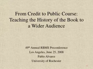 From Credit to Public Course: Teaching the History of the Book to a Wider Audience