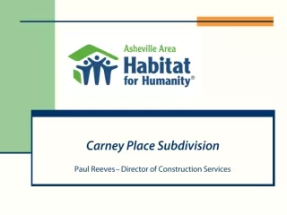 Carney Place Subdivision Paul Reeves – Director of Construction Services