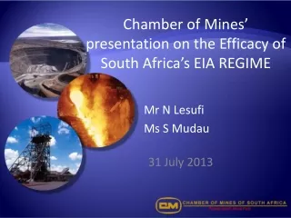 Chamber of Mines’ presentation  on  the Efficacy of South Africa’s EIA REGIME