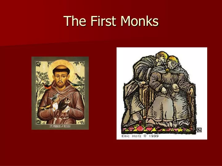 the first monks