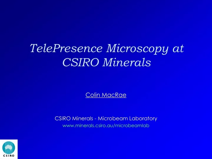 telepresence microscopy at csiro minerals