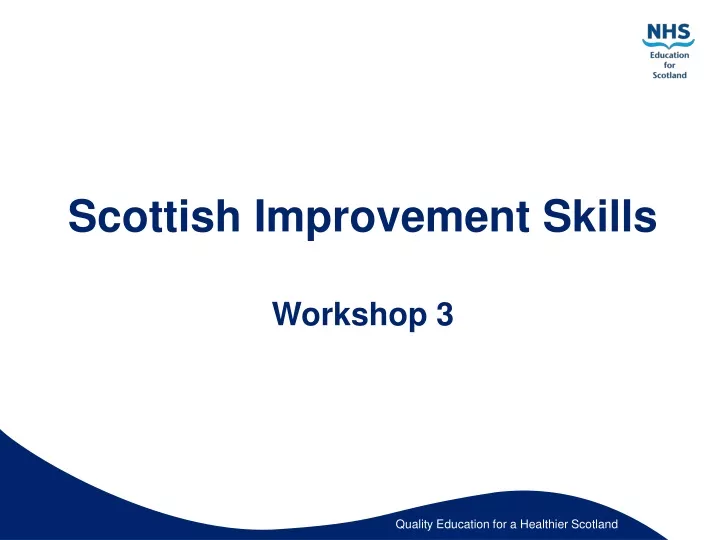 scottish improvement skills workshop 3