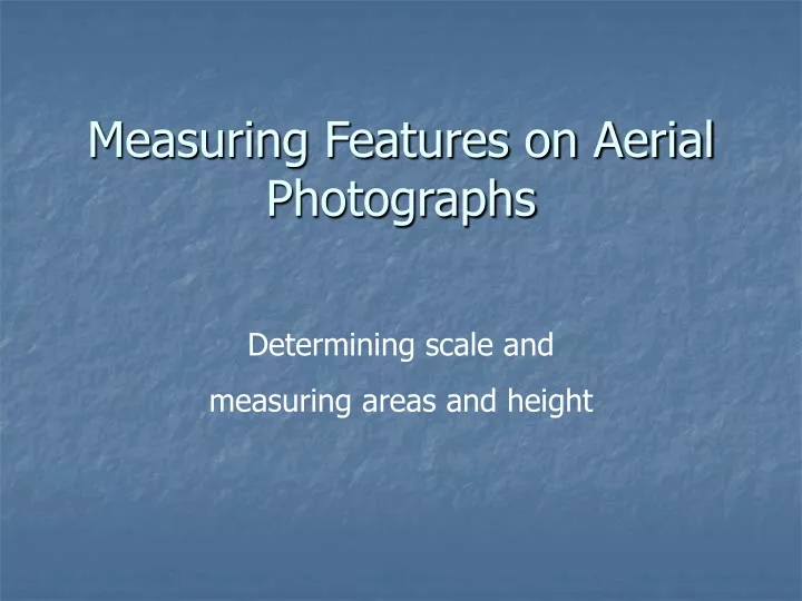 measuring features on aerial photographs