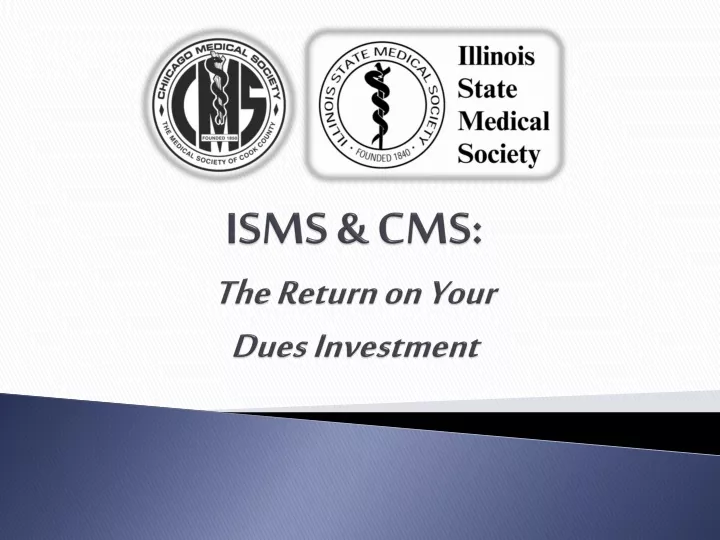 isms cms the return on your dues investment