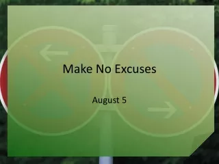 Make No Excuses