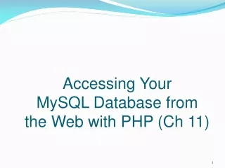 Accessing Your  MySQL  Database from  the Web with PHP (Ch 11)