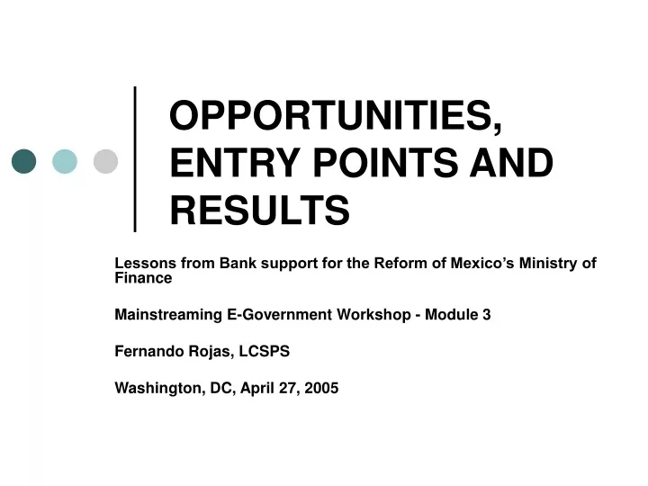 opportunities entry points and results