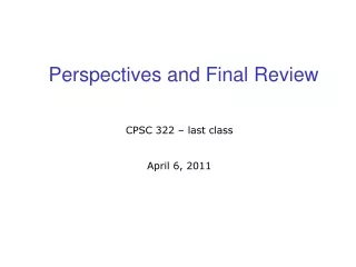 Perspectives and Final Review