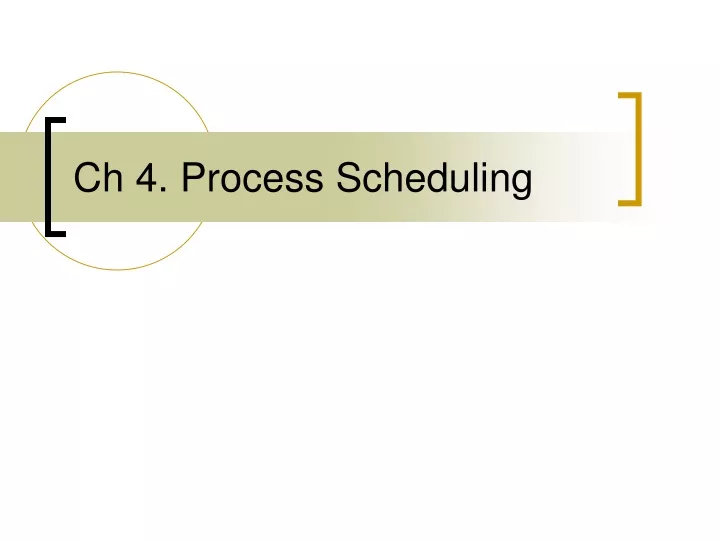 ch 4 process scheduling