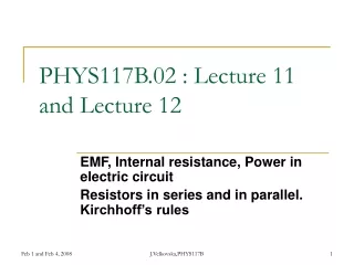 PHYS117B.02 : Lecture 11 and Lecture 12