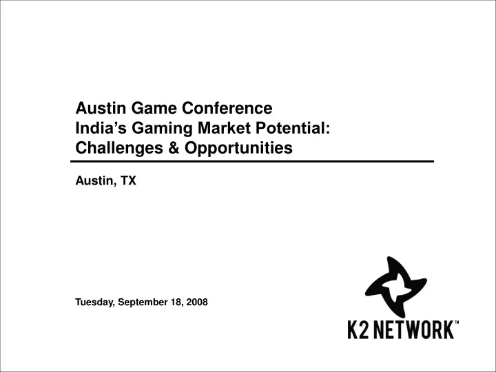 austin game conference india s gaming market