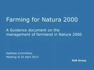 Farming for  Natura 2000 A  Guidance document on the management  of  farmland  in Natura 2000