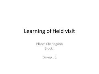 Learning of field visit