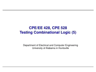 CPE/EE 428, CPE 528  Testing Combinational Logic (5)