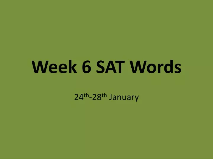 week 6 sat words