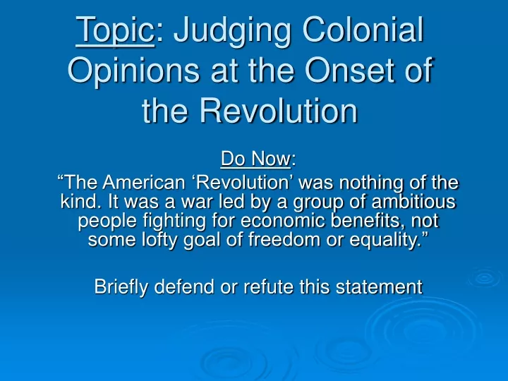 topic judging colonial opinions at the onset of the revolution
