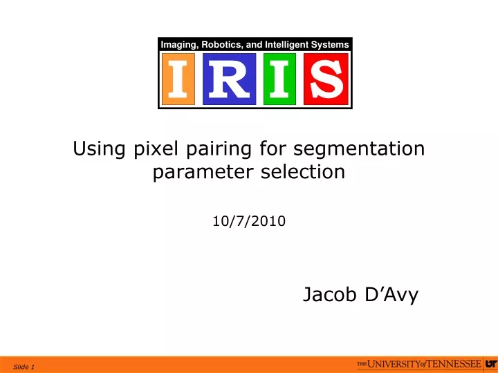 using pixel pairing for segmentation parameter selection 10 7 2010