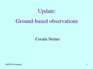 Update:  Ground-based observations