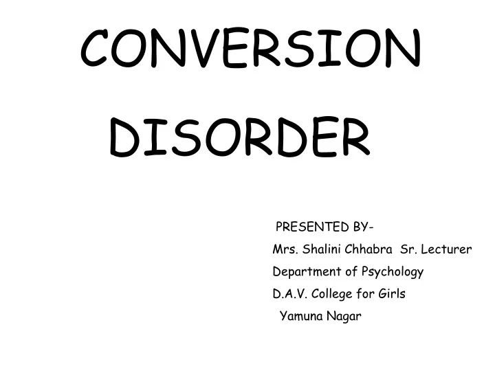 conversion disorder presented by mrs shalini