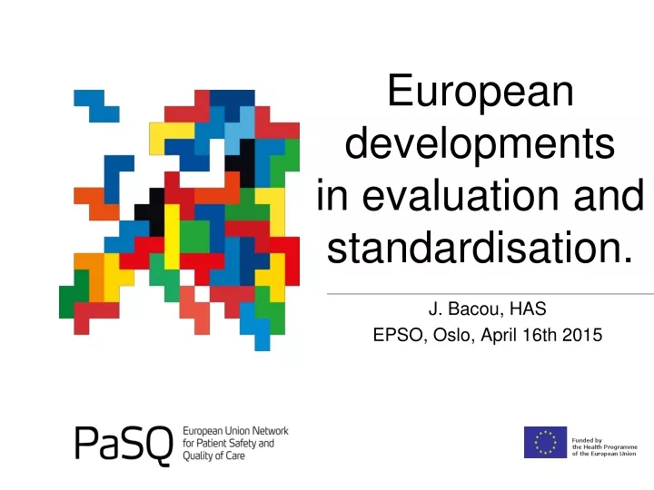 european developments in evaluation and standardisation