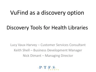 VuFind as a discovery option Discovery  Tools for Health Libraries