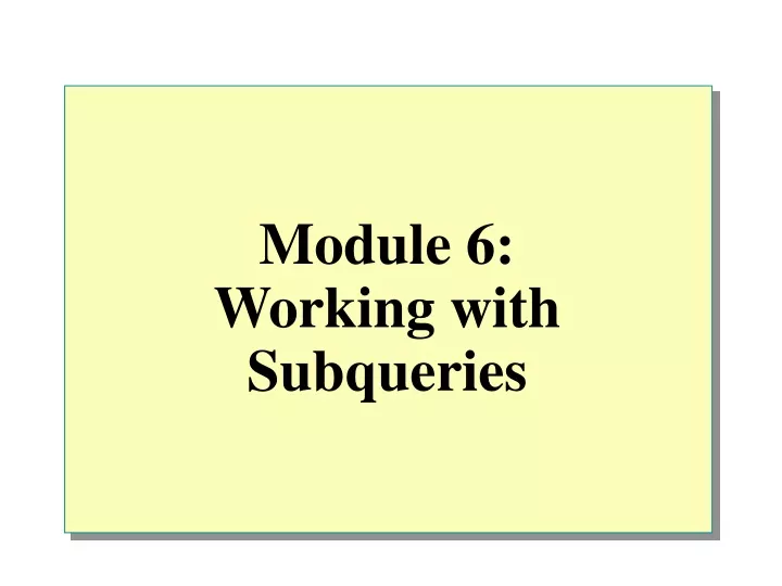 module 6 working with subqueries