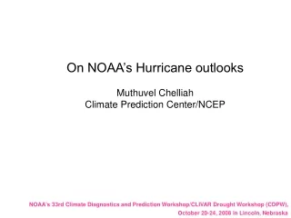 On NOAA’s Hurricane outlooks  Muthuvel Chelliah Climate Prediction Center/NCEP