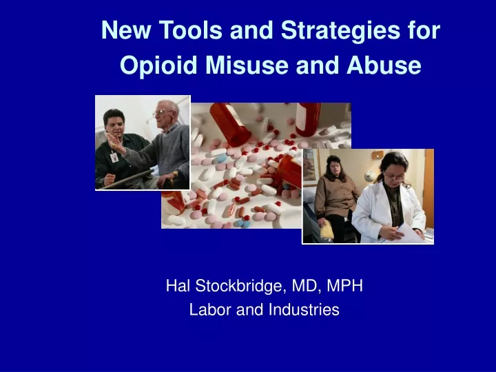 new tools and strategies for opioid misuse and abuse