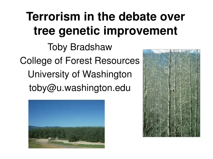 terrorism in the debate over tree genetic improvement