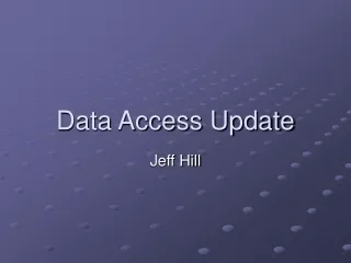 Data Access Update