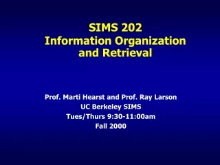 SIMS 202 Information Organization   and Retrieval
