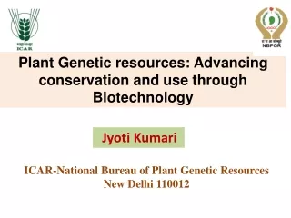 Plant Genetic resources: Advancing conservation and use through Biotechnology