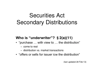 Securities Act  Secondary Distributions
