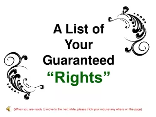 A List of  Your  Guaranteed “Rights”