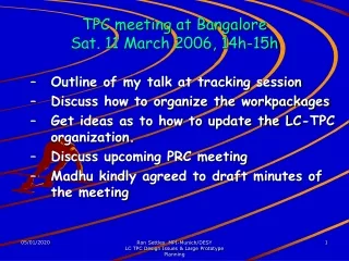 TPC meeting at Bangalore Sat. 11 March 2006, 14h-15h