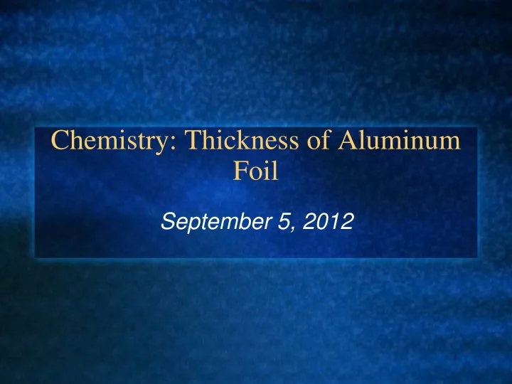 chemistry thickness of aluminum foil