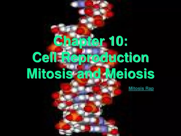 chapter 10 cell reproduction mitosis and meiosis